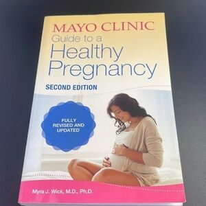 Mayo Clinic: Guide to a Healthy Pregnancy